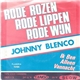 Johnny Blenco - Rode Rozen Rode Lippen Rode Wijn